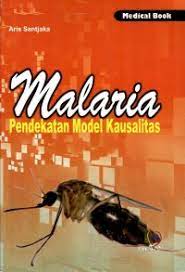 Cover Malaria :  Pendekatan Model Kausalitas / Aris Santjaka
