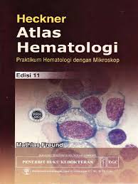 Cover Atlas Hematologi Heckner :  Praktikum Hematologi dengan Mikroskop / Med. Mathias Freund
