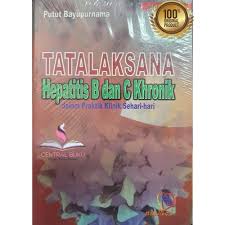 Cover Tatalaksana Hepatitis B dan C Khronik Dalam Praktik Klinik Sehari-Hari / Putut Bayupurnama