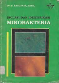 Cover Isolasi dan Identifikasi Mikobakteria / B. Sandjaja