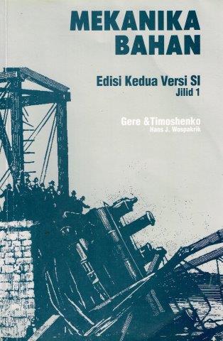 Cover Mekanika Bahan :  Edisi Kedua Versi SI Jilid 1 / Hans J. Wospakrik
