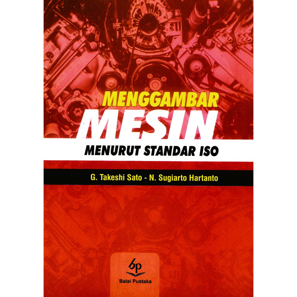 Cover Menggambar Mesin Menurut Standar ISO :  - / Takeshi Sato