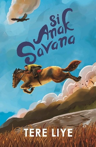 Cover Si Anak Savana :  - / Tere Liye