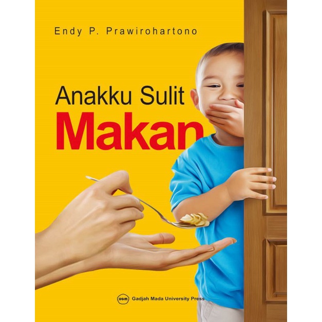Cover Anakku Sulit Makan :  - / Endy P. Prawirohartono