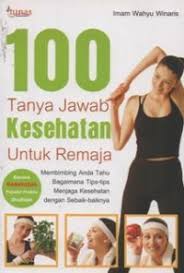 Cover 100 Tanya Jawab Kesehatan untuk Remaja / Imam Wahyu Winaris