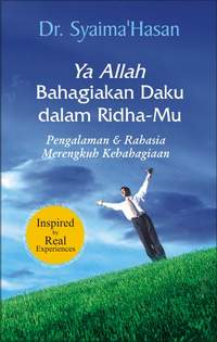 Cover Ya Allah Bahagiakan Daku dalam Ridha-Mu :  - / Syaima' Hasan