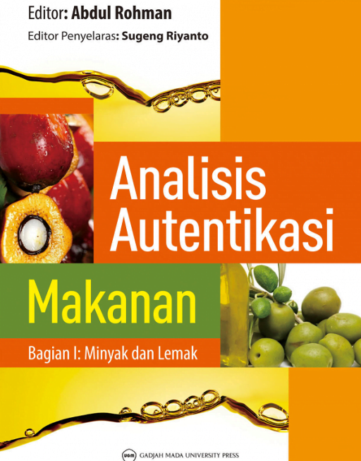 Cover Analisis Autentikasi Makanan :  Minyak dan Lemak / Abdul Rohman