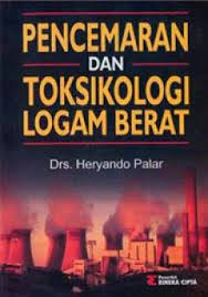 Cover Pencemaran dan Tosikologi Logam Berat / Heryando Palar