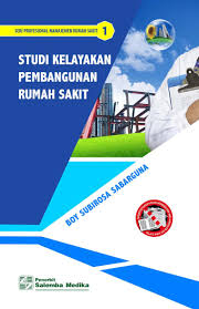 Cover Studi Kelayakan Pembangunan Rumah Sakit / Boy Subirosa Sabarguna