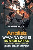 Cover Analisis Wacana Kritis Berbasis Korpus :  Pengantar Metode Analisis Teks Media / Eriyanto