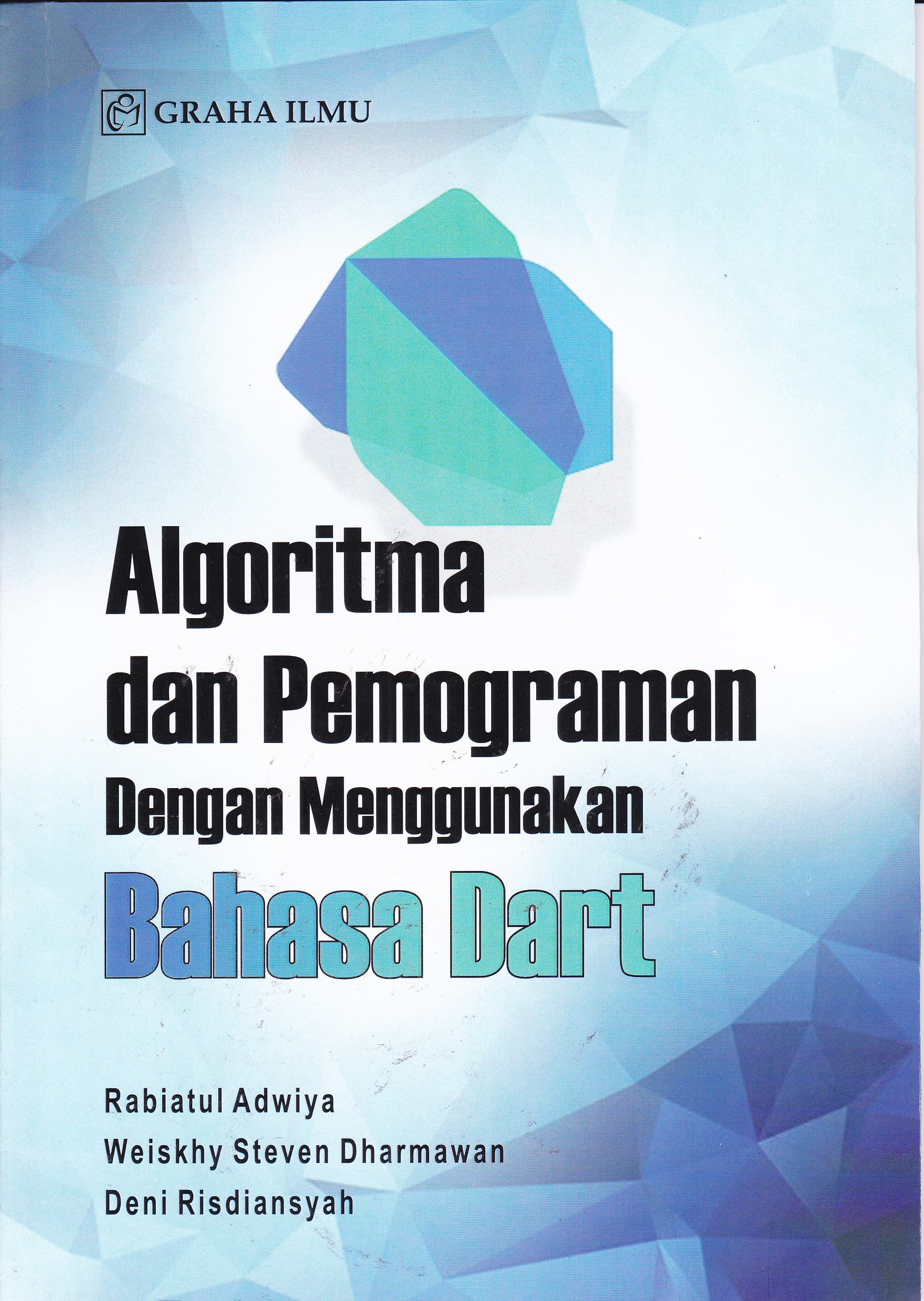 Cover Algoritma dan Pemograman Dengan Menggunakan Bahasa Dart / Rabiatul Adwiya