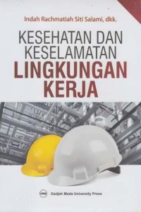 Cover Kesehatan Dan Keselamatan Lingkungan Kerja :  - / Indah Rachmatiah Siti Salami