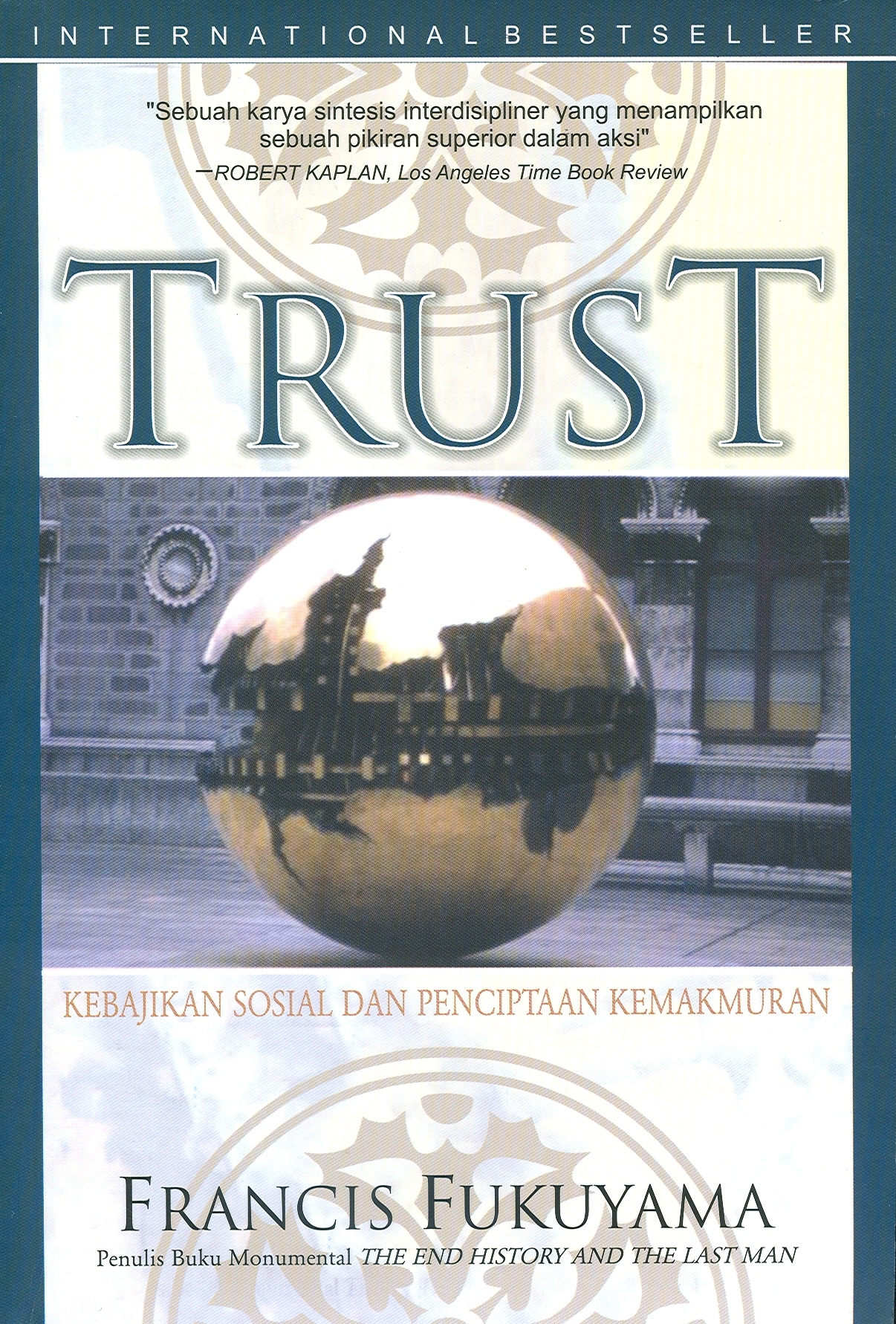 Cover Trust :  Kebijakan Sosial Dan Penciptakaan Kemakmuran / Francis Fukuyama