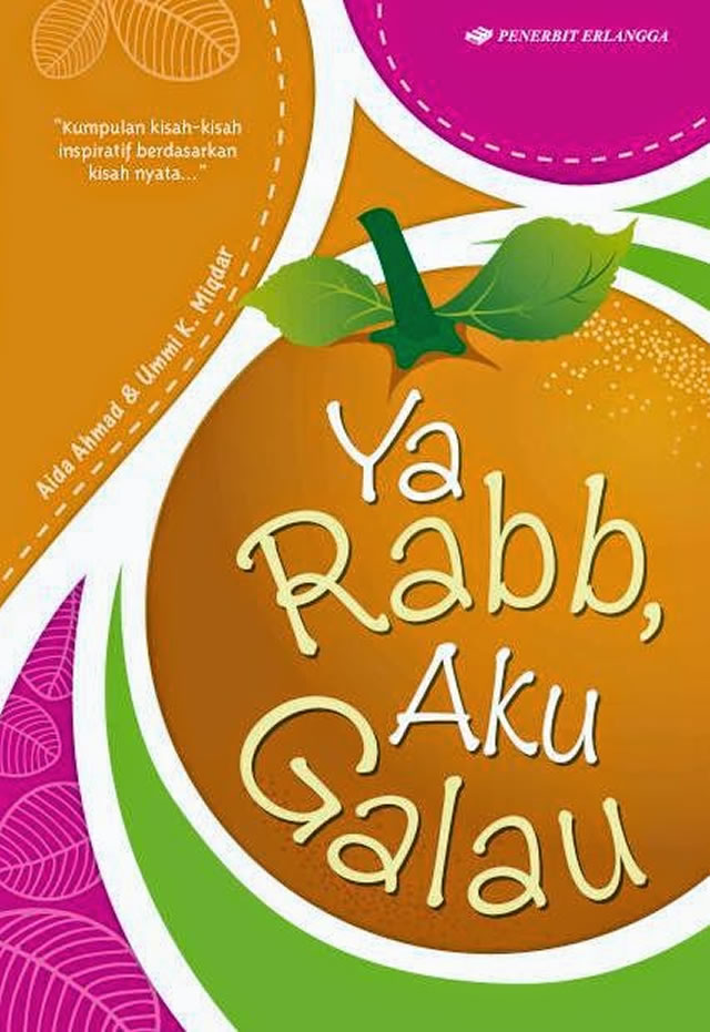 Cover Ya Rabb, Aku Galau :  - / Aida Ahmad