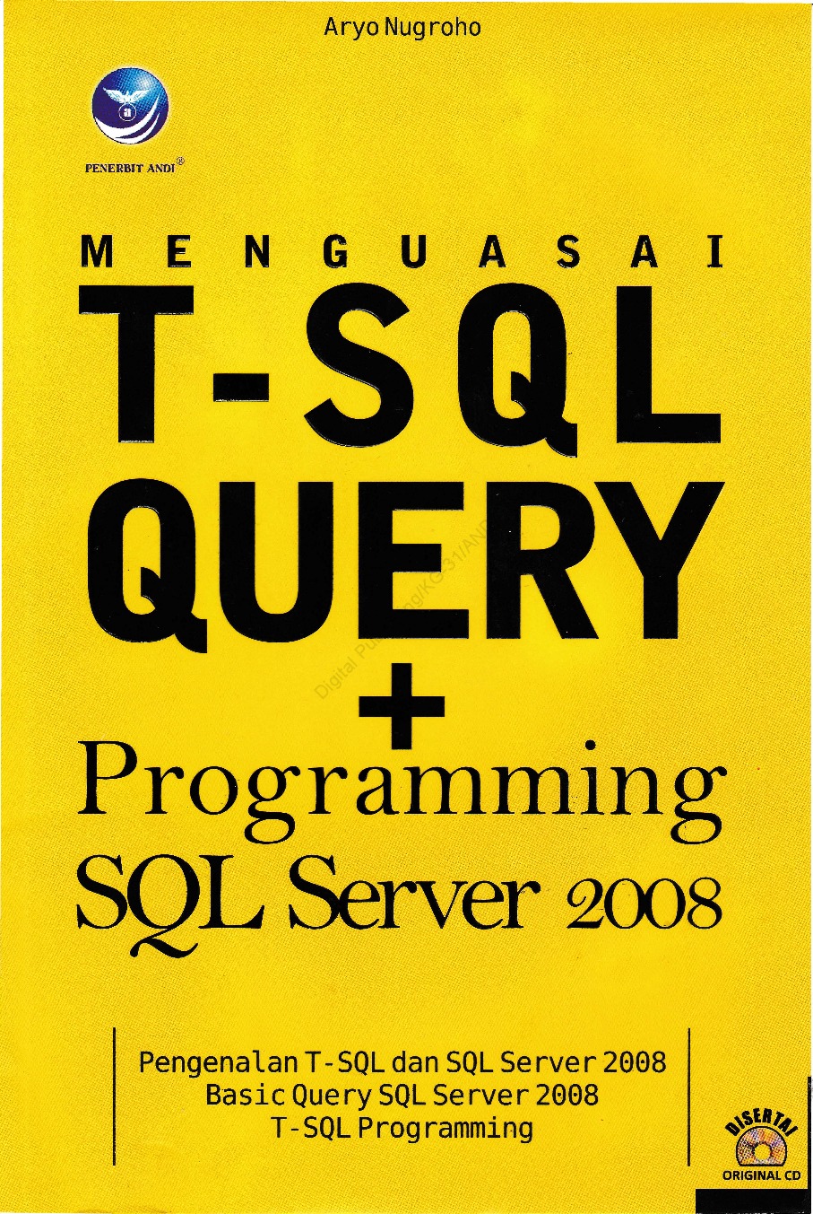 Cover Mengusai T- SQL QUERY + Programming SQL Server 2008 :  - / Aryo Nugroho