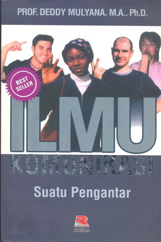 Cover Ilmu Komunikasi :  Suatu Pengantar / Deddy Mulyana