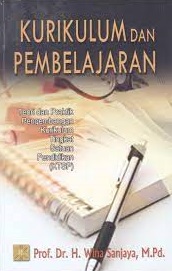 Cover Kurikulum dan Pembelajaran :  Teori dan Praktik Pengembangan Kurikulum Tingkat Satuan Pendidikan (KTSP) / Wina Sanjaya