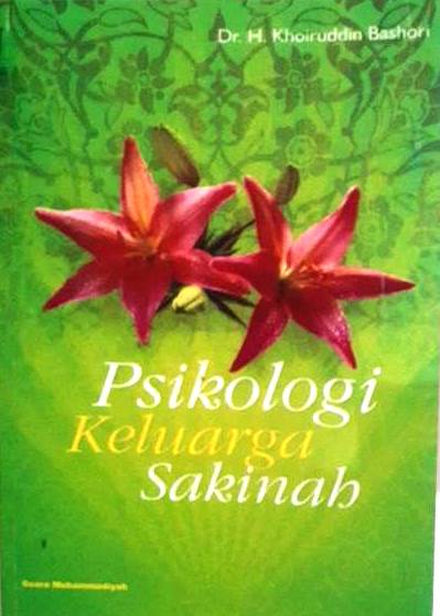 Cover Psikologi Keluarga Sakinah :  - / Khoiruddin Bashori