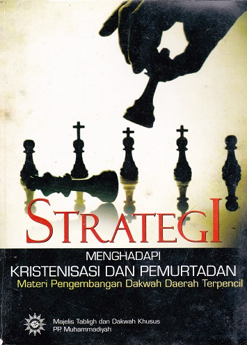 Cover Strategi Menghadapi Kristenisasi dan Pemurtadan :  Materi Pengembangan Dakwah Daerah Terpencil / Sukriyanto AR