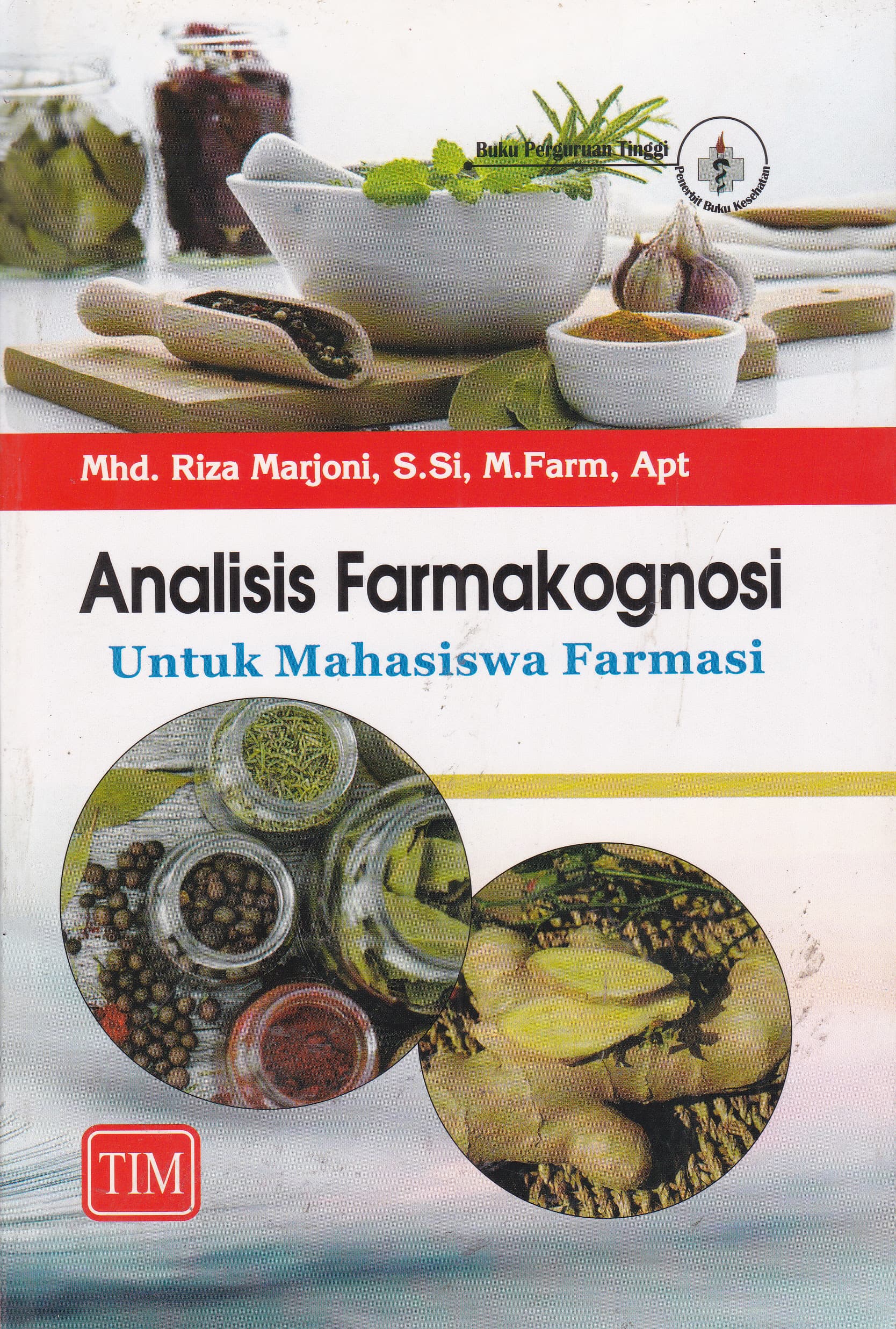 Cover Analisis Farmakognosi :  Untuk Mahasiswa Farmasi / Mhd. Riza Marjoni