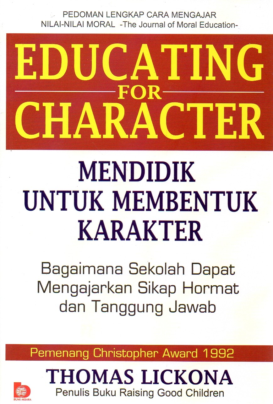 Cover Educating for Character :  Mendidik Untuk Membentuk Karakter / Thomas Lickona