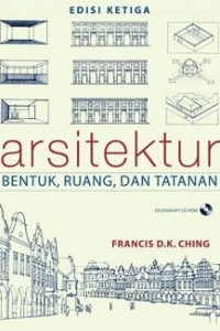 Cover Arsitektur Bentuk, Ruang, dan Tatanan :  - / Francis D.K Ching