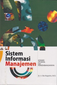 Cover Sistem Informasi Manajemen :  Konsep, Aplikasi, dan Perkembangannya / Eko Nugroho