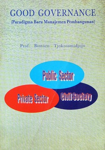 Cover Good Governance :  Paradigma Baru Manajemen Pembangunan / Bintoro Tjokroamidjojo