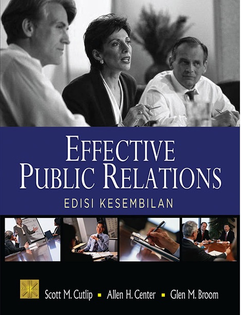 Cover Effective Public Relations :  Edisi Kesembilan / Scott M Cutlip