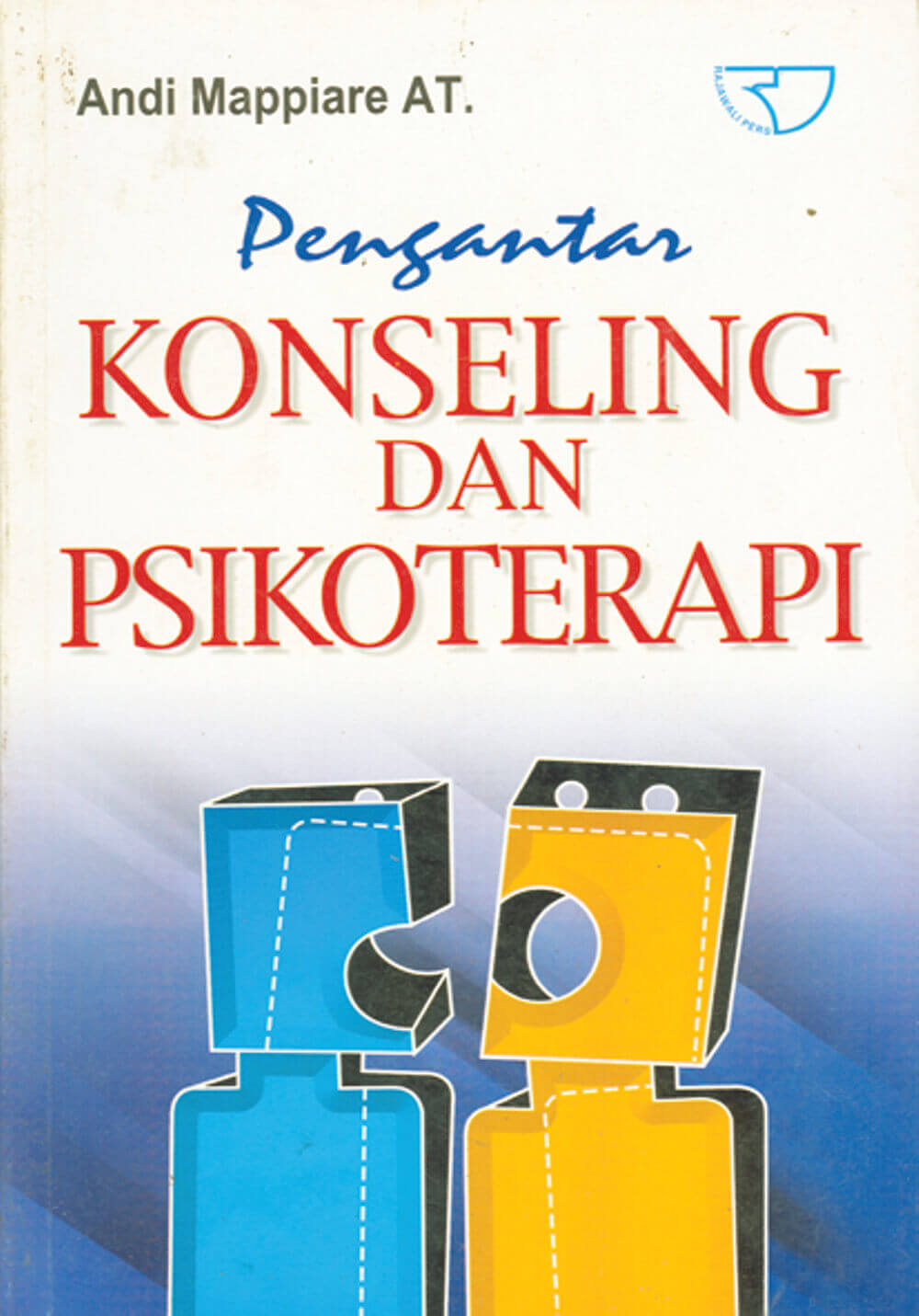 Cover Pengantar Konseling dan Psikoterapi :  - / Andi Mappiare
