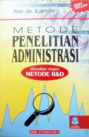 Cover Metode Penelitian Administrasi :  dilengkapi dengan Metode R & D / Sugiyono