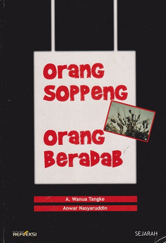 Cover Orang Soppeng Orang Beradab :  - / Wanua Tangke