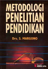 Cover Metodologi Penelitian Pendidikan Komponen MKDK :  - / Margono