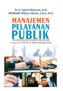 Cover Manajemen Pelayanan Publik :  - / Zaenal Mukarom