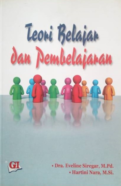 Cover Teori Belajar dan Pembelajaran :  - / Eveline Siregar