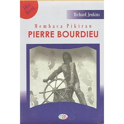 Cover Membaca Pikiran Pierre Bourdieu :  - / Richard Jenkins