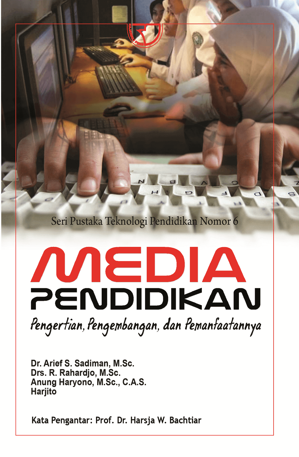 Cover Media Pendidikan :  - / Arief Sadiman
