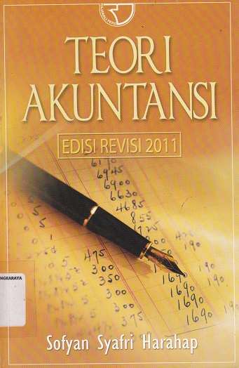 Cover Teori Akuntansi :  Edisi Revisi 2011 / Sofyan Syafri Harapan