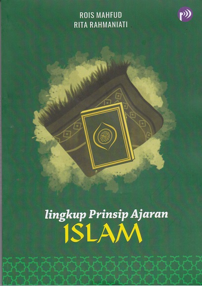 Cover Lingkup Prinsip Ajaran Islam :  - / Rois Mahfud