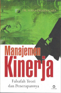 Cover Manajemen Kinerja :  Falsafah Teori dan Penerapannya / Surya Dharma
