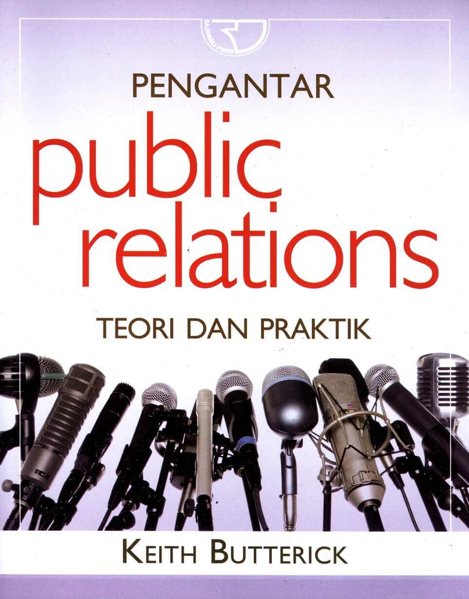 Cover Pengantar Public Relations :  Teori dan Praktik / Keith Butterick