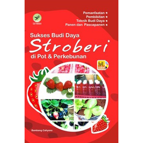Cover Sukses Budi Daya Stoberi di Pot & Perkebunan :  - / Bambang Cahyono