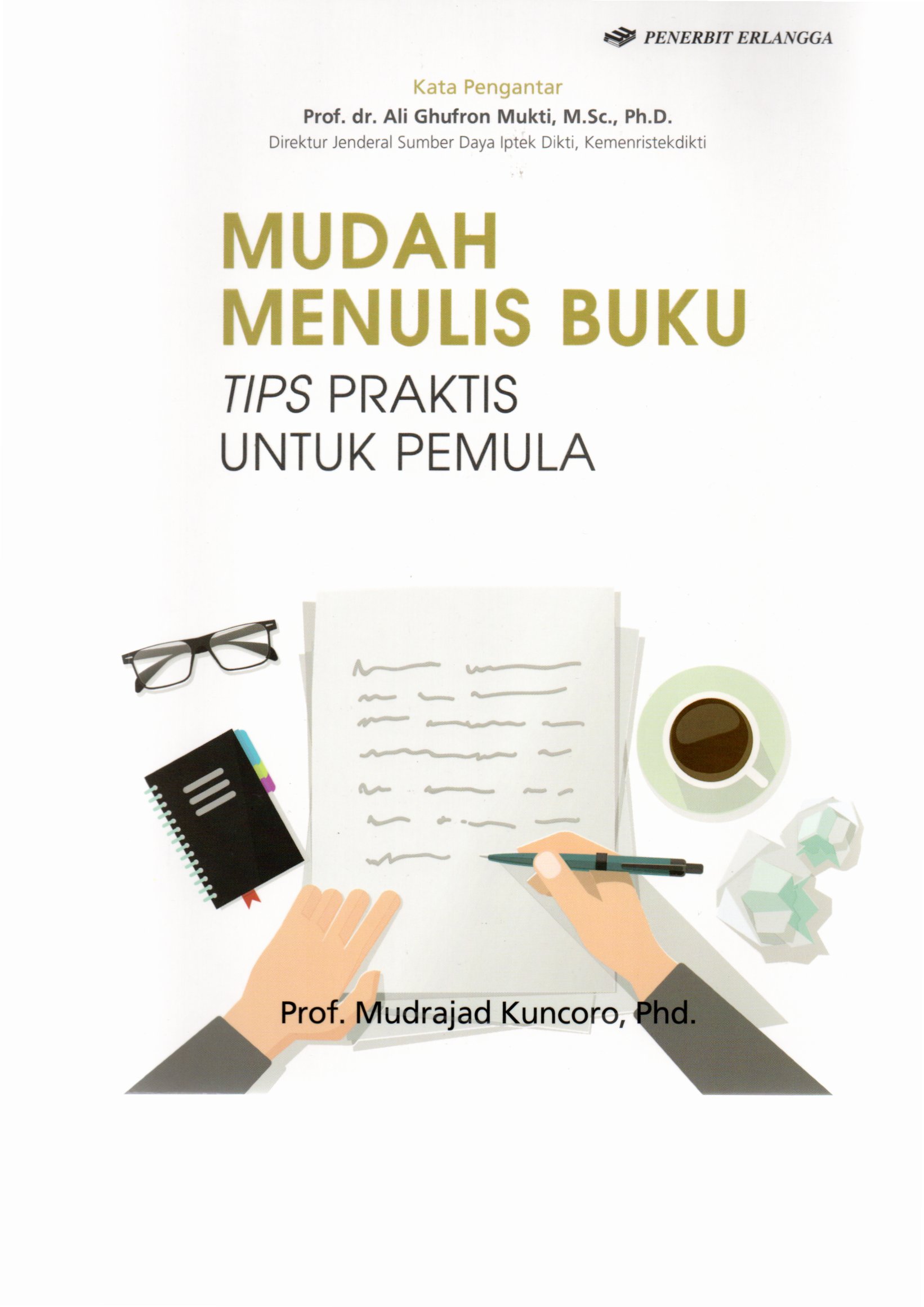 Cover Mudah Menulis Buku Tips Praktis untuk Pemula :  - / Mudrajad Kuncoro