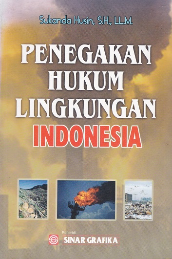 Cover Penegakan Hukum Lingkungan Indonesia :  - / Sukanda Husin