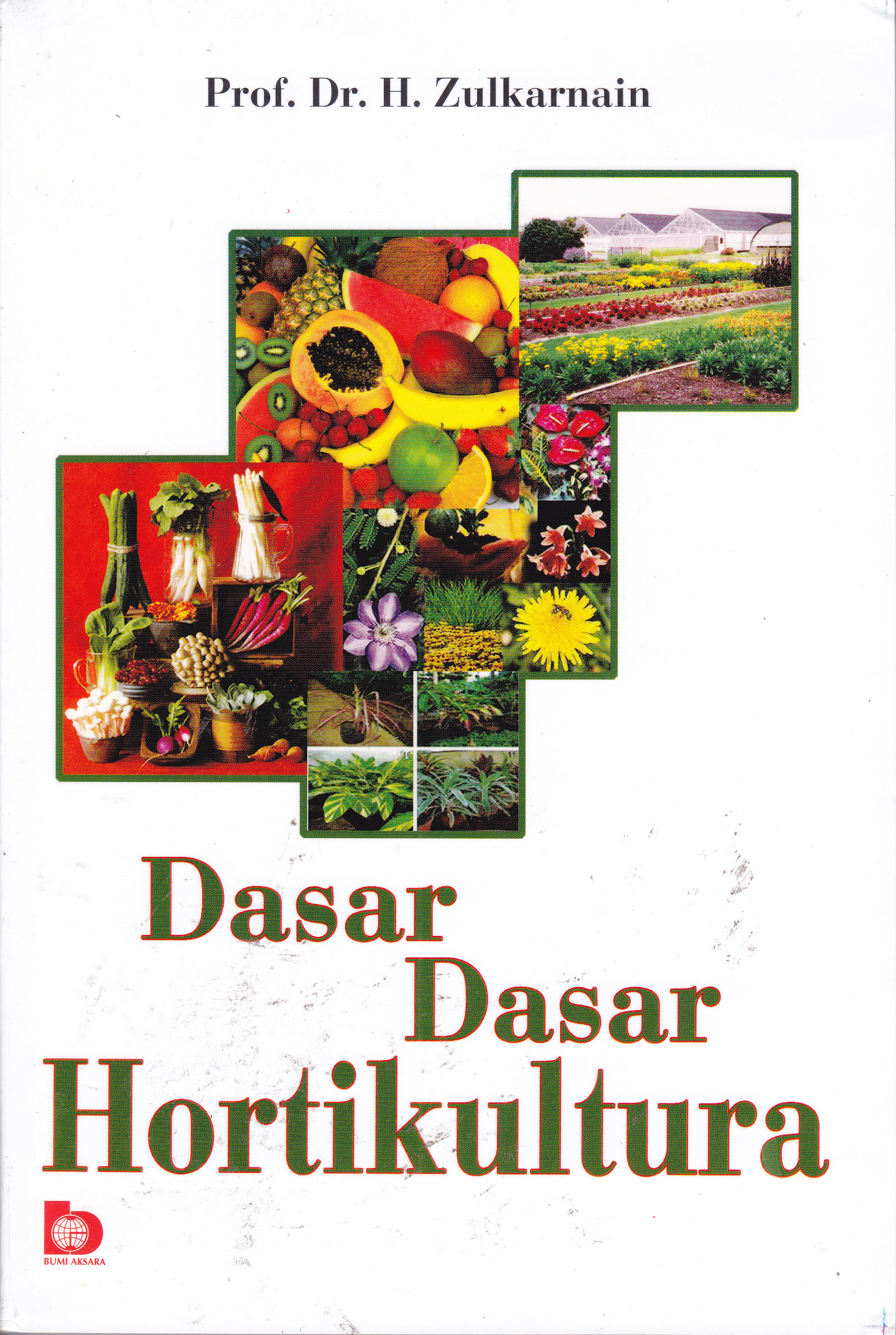 Cover Dasar-Dasar Hortikultura / Zulkarnain