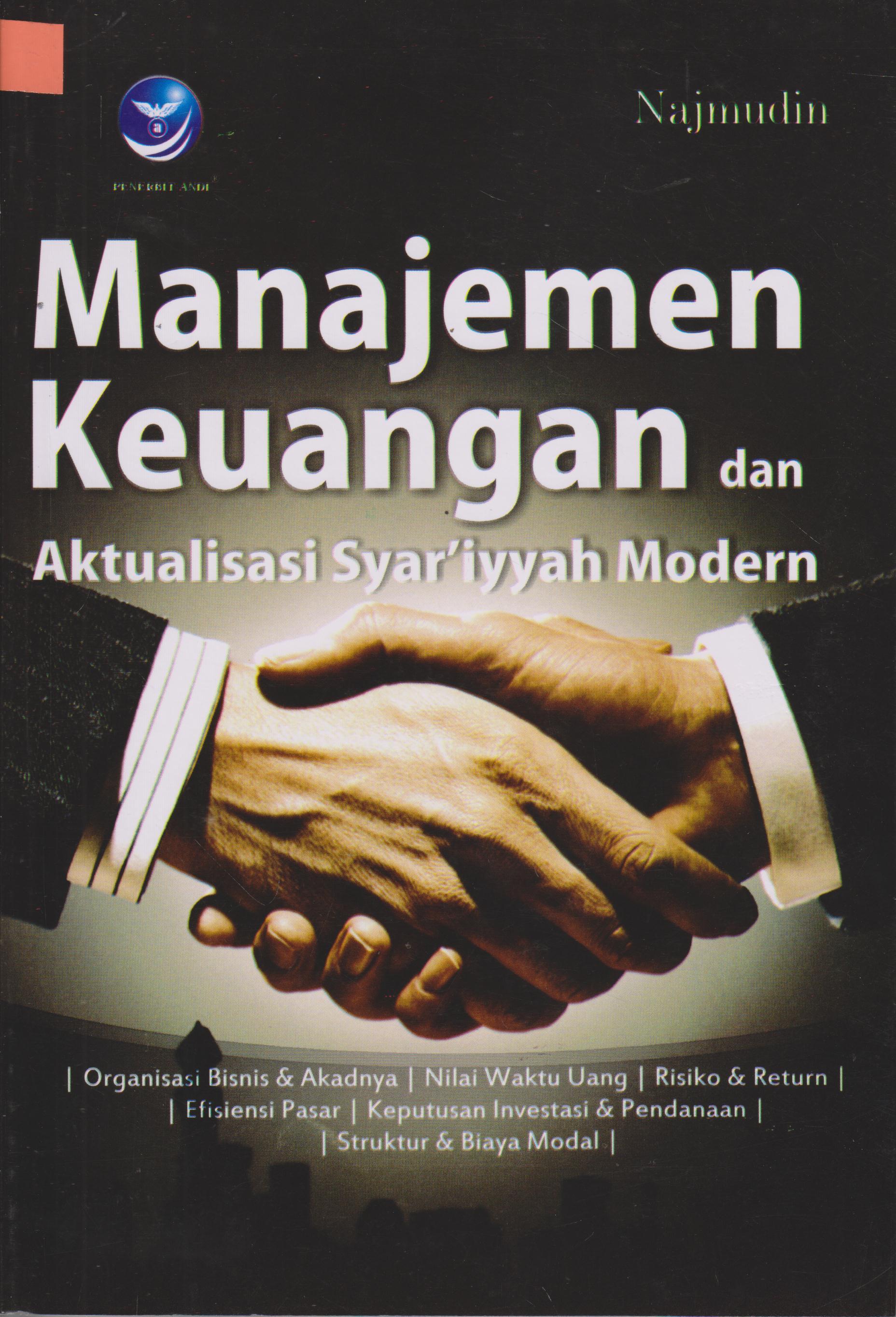 Cover Manajemen Keuangan dan Aktualisasi Syar'iyyah Modern :  - / Najmudin