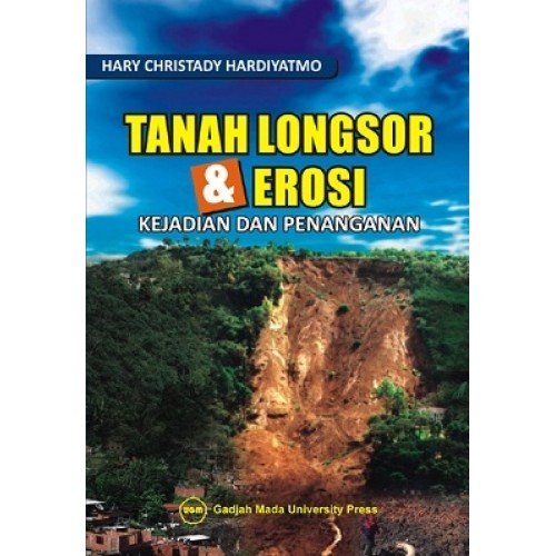 Cover Tanah Longsor & Erosi :  Kejadian dan Penanganan / Hary Christady Hardiyatmo