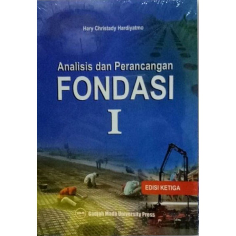 Cover Analisis dan Perencangan Fondasi 1 :  - / Hary Christady Hardiyatmo