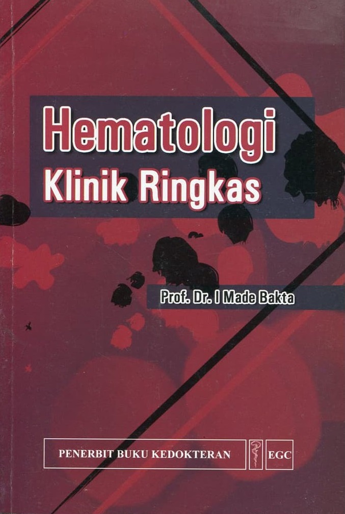 Cover Hematologi Klinik Ringkas :  - / I Made Bakta