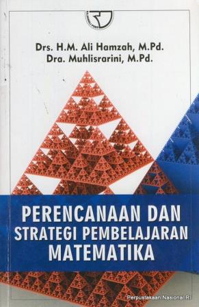 Cover Perencanan Dan Strategi Pembelajaran Matematika :  - / Ali Hamzah